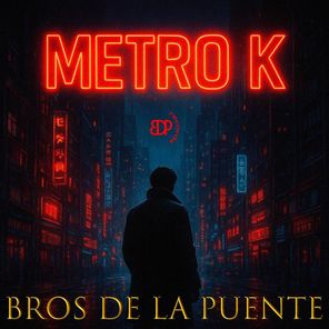 Bros de la Puente - Metrok 1 Bros de la Puente – Metrok