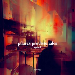 Yoikol – Pilares Provisionales