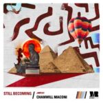 Chanwill Maconi – Still Becoming