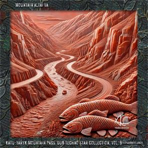 Bardia Salour, Alexander Bogdanov – Mountain Altai VA: Katu-Yaryk Mountain Pass. Dub Techno Star Collection, Vol. 9
