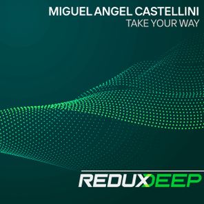 Miguel Angel Castellini – Take Your Way
