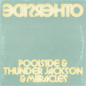 Poolside, Thunder Jackson – Otherside