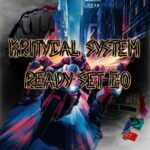 Kritycal System – Ready Set Go