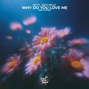 NGTY, Jack Kelly – Why Do You Love Me
