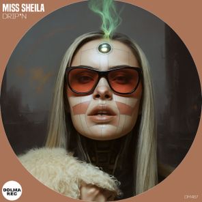 Miss Sheila – Drip’n