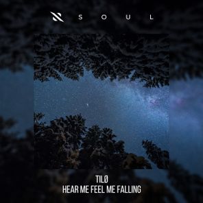 TILØ – Hear Me Feel Me Falling
