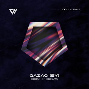 QazaQ (BY) - House Of Dreams 1 QazaQ (BY) – House Of Dreams