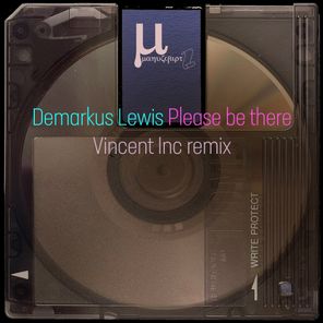 Demarkus Lewis, Vincent Inc – Please be there (Vincent Inc remix)