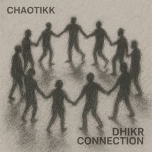 Chaotikk – Dhikr Connection