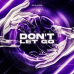 Essive – Don’t Let Go