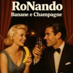 RoNando - Banane e Champagne 3 RoNando – Banane e Champagne