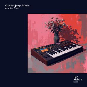 Bar Melodia, Jorge Medz – Yuanfen Vow