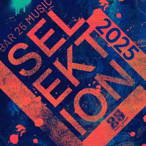 El Mundo, Gorge – Bar 25 Music: Selektion 2025