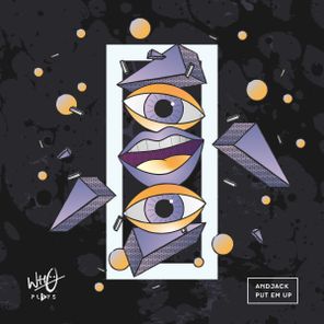 ANDJACK – Put Em Up