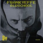 Frankyeffe – Oldschool