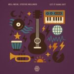 Steevie Milliner, Bell Mesk – Let It Hang Out