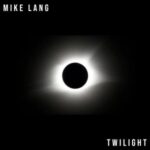 Mike Lang – Twilight