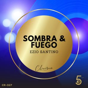 Ezio Santino – Sombra & Fuego