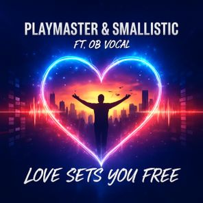 Smallistic, PlayMaster – Love Sets You Free