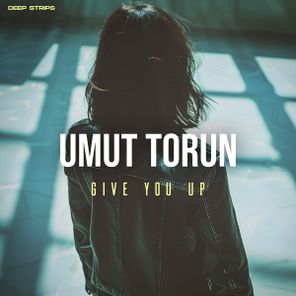 Umut Torun – Give You Up