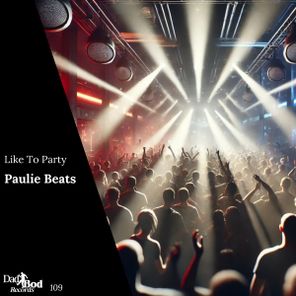 Paulie Beats – Like To Party