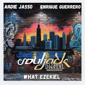 Ardie Jasso, Enrique Guerrero – What Ezekiel