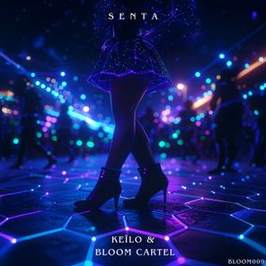 Keïlo, Bloom Cartel – Senta