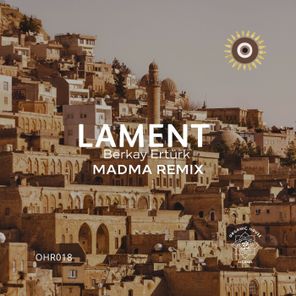 Madma, Berkay Erturk – Lament (Madma Remix)