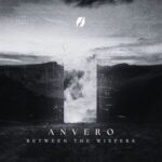Anvero – Between The Whispers