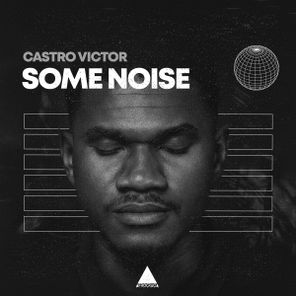 Castro Victor – Some Noise