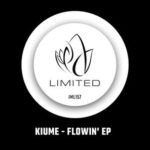 Kiume – Flowin’ EP