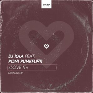 Poni PunkFlwr, DJ Kaa – Love It