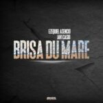 Ezequiel Asencio, Javi Casio – Brisa Du Mare
