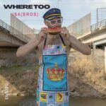 Isa(Eros) – Where Too