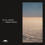 TEO (SL), SHERRNX – Random Dreams