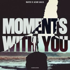 Hafex, Azar Jalil – Moments With You