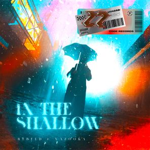 Vazooka, Rebeld – In The Shallow