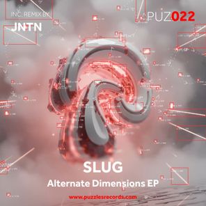 JNTN, SLUG – Alternate Dimensions