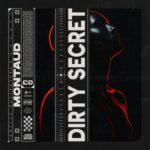Montaud – Dirty Secret