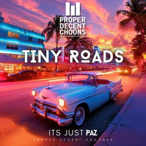 It’s Just Paz – Tiny Roads