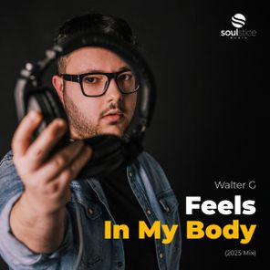 Walter G – Feels In My Body (2025 Mix)