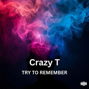 Crazy T – Try to Remember