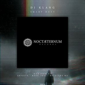 Rage (Mx), Dj Klang – Smart Dust