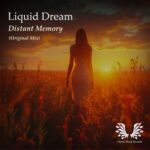 Liquid Dream – Distant Memory