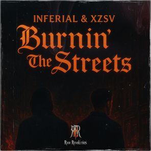 Inferial, XZSV – Burnin’ the Streets