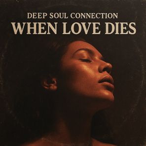 Deep Soul Connection – When Love Dies