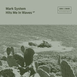 Mark System – Hits Me In Waves