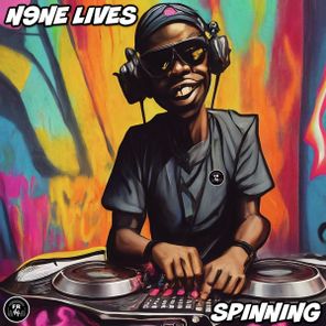 N9ne Lives – Spinning