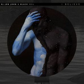 Black Soil, DJ JON-JOHN – I Believe
