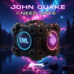 John Quake – I Need Love
